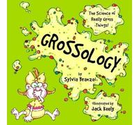 Sylvia Branzei Grossology (Tascabile) Grossology