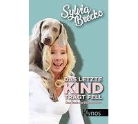 Sylvia Brécko Das letzte Kind trägt Fell: Das Buch zur Bühnenshow (Tascabile)