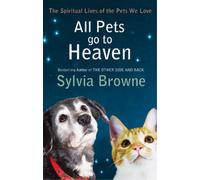 Sylvia Browne All Pets Go To Heaven (Tascabile)