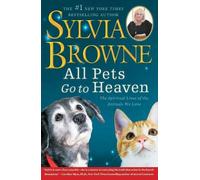 Sylvia Browne All Pets Go to Heaven (Tascabile)