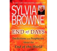 Sylvia Browne e Lindsay Harrison – Fine dei giorni – Profezie sulla fine del mondo – Tascabile