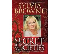 Sylvia Browne Secret Societies...and How They Affect Our Lives Today (Tascabile)