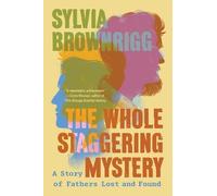 Sylvia Brownrigg The Whole Staggering Mystery (Tascabile)