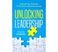 Sylvia Burbery Unlocking Leadership (Copertina rigida)