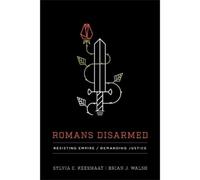 Sylvia C. Keesmaat Brian J. Walsh Romans Disarmed (Tascabile)