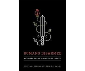 Sylvia C. Keesmaat Brian J. Walsh Romans Disarmed (Tascabile)