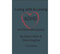 Sylvia Clare David Hug Living With and Loving ADHD and Neurodiverge (Tascabile)