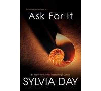 Sylvia Day Ask For It (Tascabile) Georgian