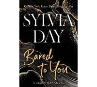 Sylvia Day Bared to You (Tascabile) Crossfire Novel