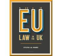 Sylvia de Mars EU Law in the UK (Tascabile)