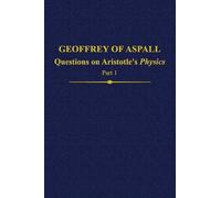 Sylvia Donati Geoffrey of Aspall: Questions on Aristotle’s Ph (Copertina rigida)