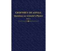 Sylvia Donati Geoffrey of Aspall: Questions on Aristotle’s Ph (Copertina rigida)