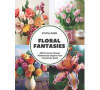 Sylvia Dunn Floral Fantasies (Tascabile)