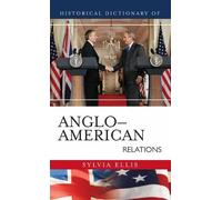 Sylvia Ellis Historical Dictionary of Anglo-American Relation (Copertina rigida)