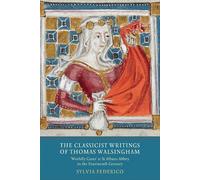 Sylvia Federico The Classicist Writings of Thomas Walsingham (Copertina rigida)