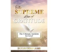 Sylvia Forchap-Likambi The Supreme Law of Gratitude (Tascabile)