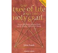 Sylvia Francke The Tree of Life and the Holy Grail (Tascabile)