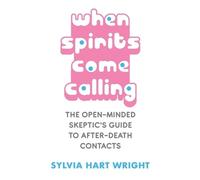Sylvia Hart Wright When Spirits Come Calling (Tascabile)