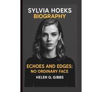 SYLVIA HOEKS: ECHOES AND EDGES: NO ORDINARY FACE