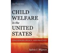 Sylvia I. Mignon Child Welfare in the United States (Tascabile)