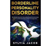 Sylvia Jacob Borderline Personality Disorder: The Ultimate Borderlin (Tascabile)