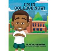Sylvia K Morrison I'm In College Now (Tascabile)
