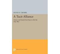 Sylvia Kowitt Crosbie A Tacit Alliance (Tascabile) Princeton Legacy Library