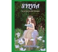 SYLVIA, LA PRINCESA DEL BOSQUE