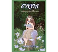 SYLVIA, LA PRINCESA DEL BOSQUE