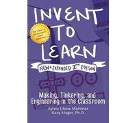Sylvia Libow Martinez Gary S Stager Invent to Learn (Copertina rigida)