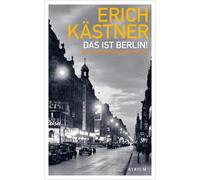 Sylvia List Erich K Das ist Berlin: Erich Kästner und seine (Copertina rigida)