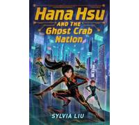 Sylvia Liu Hana Hsu and the Ghost Crab Nation (Copertina rigida)