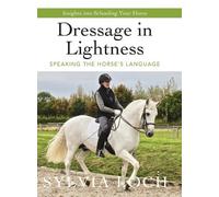 Sylvia Loch Dressage in Lightness (Copertina rigida)