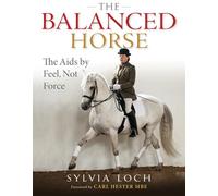 Sylvia Loch The Balanced Horse (Copertina rigida)