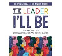 Sylvia Lopez Tracey Brown The Leader I'll Be (Tascabile)