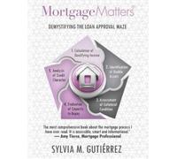 Sylvia M Gutierrez Mortgage Matters (Tascabile)