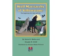 Sylvia M Medina Douglas W Smith Wolf Matriarchs of Yellowstone (Tascabile)