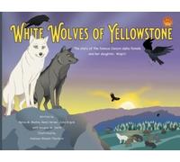 Sylvia M Medina White Wolves of Yellowstone - PB Environmental Heroe (Tascabile)