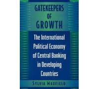 Sylvia Maxfield Gatekeepers of Growth (Tascabile)