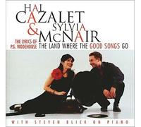 Sylvia McNair,Hal Cazalet - The Land Where the Good Songs Go By Sylvia McNair,Hal Cazalet (2001-09-18)