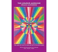Sylvia Meissner The Colour Medicine Oracle Guidebook (Tascabile)