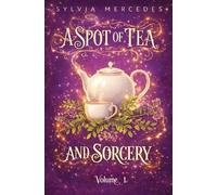 Sylvia Mercedes A Spot of Tea and Sorcery (Tascabile)