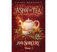 Sylvia Mercedes A Spot of Tea and Sorcery: Volume 2 (Tascabile)