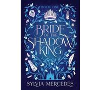 Sylvia Mercedes Bride of the Shadow King (Tascabile) Bride of the Shadow King