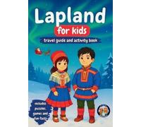 Sylvia Mixam Lapland for Kids - Travel Guide and Activity Book (Tascabile)