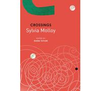Sylvia Molloy Dia Crossings: Varied Imagination and Living Between (Tascabile)