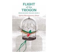 Sylvia Montgomery Shaw Flight of the Trogon (Tascabile)