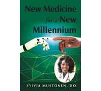 Sylvia Mustonen New Medicine for a New Millennium (Tascabile)