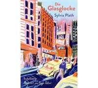 Sylvia Plath Be Die Glasglocke: Illustrierte Ausgabe Der Weltbests (Tascabile)