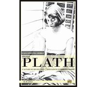 Sylvia Plath. L'altare scuro del sole